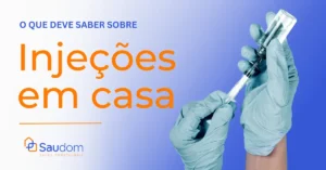 tudo sobre injeções em casa, porque é necessário enfermeiro